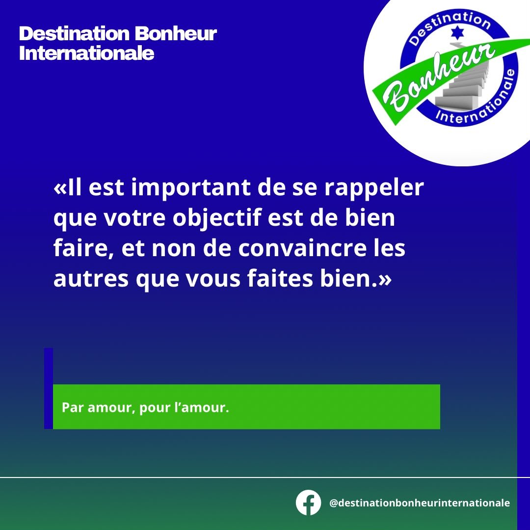 L'objectif est de bien faire
